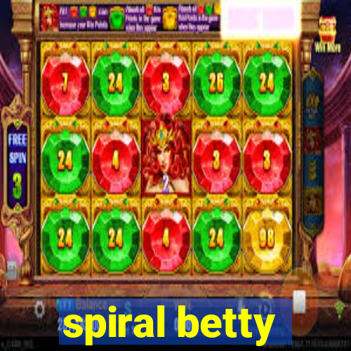 spiral betty